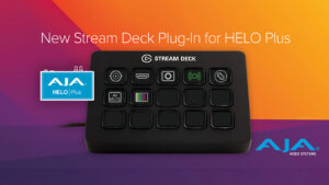 AJA、「HELO Plus」向けのStream Deck無償プラグイン発表